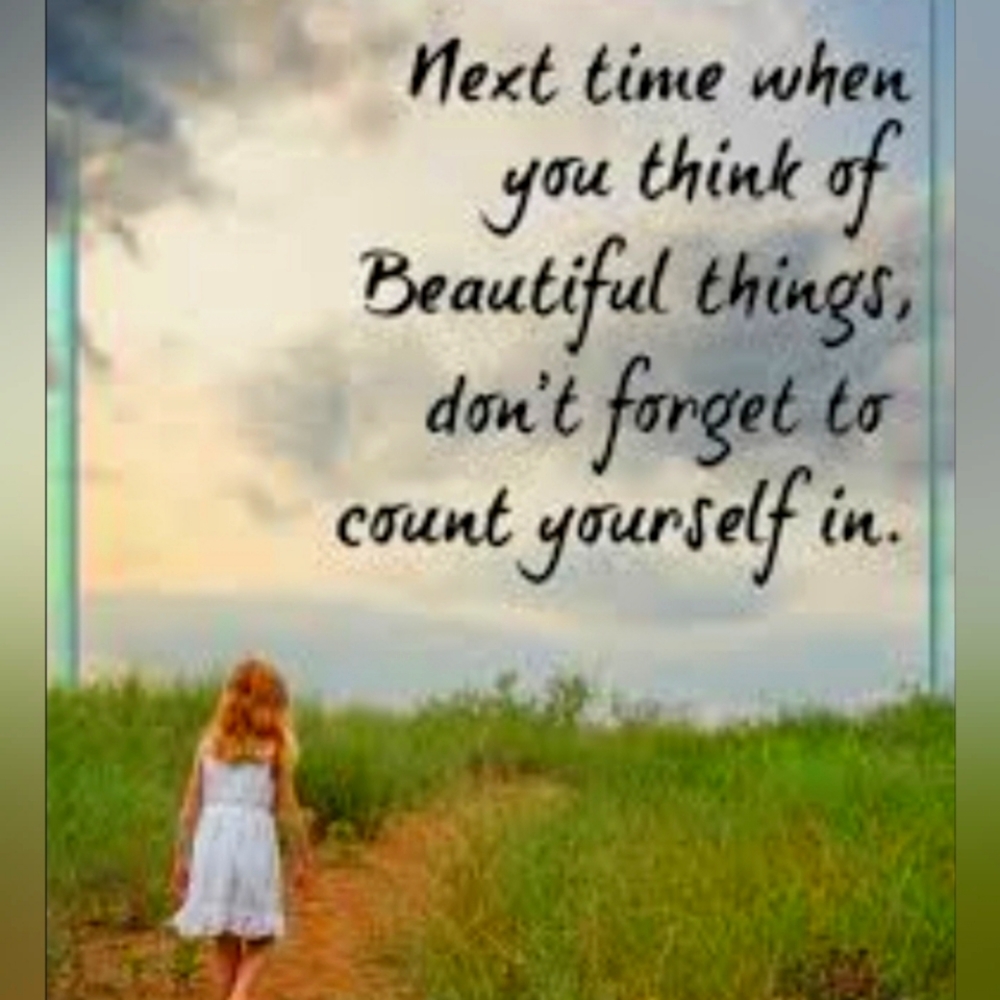 See the beauty in yourself so you may see the beauty in others (Not for sale)
